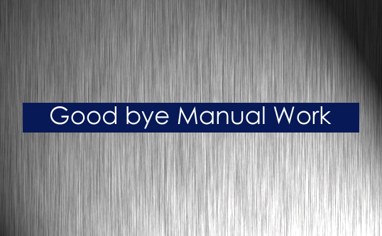 Good bye Manualwork